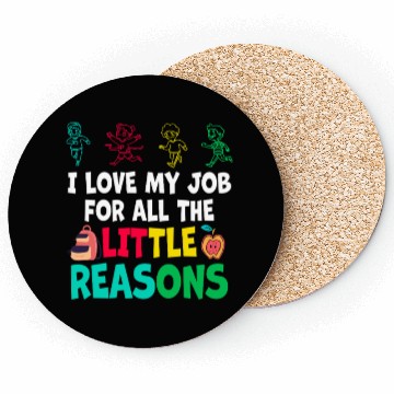 Discover I Love My Job For All The Little Reasons Coasters