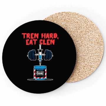 Discover Tren Hard, Eat Clen Coasters
