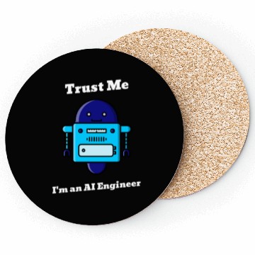 Discover Trust Me I m an AI Engineer Coasters