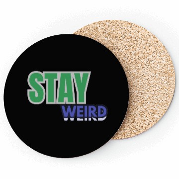 Discover Stay weird Typography Coasters