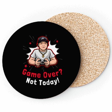 Discover Game Over? Not Today Gamer Coasters