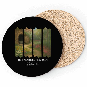 Discover He is Not Here. He is Risen Coasters