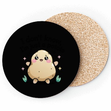 Discover I don't know, I'm just a potato Coasters