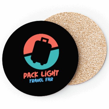 Discover PACK LIGHT TRAVEL FAR Coasters