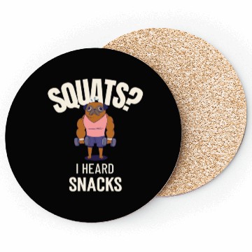 Discover Squats? I Heard Snacks Chocolate Gym Coasters