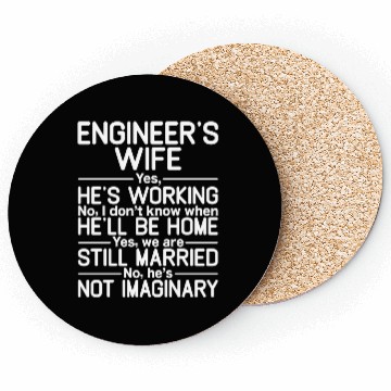 Discover Engineers wife saying for engineering student Coasters