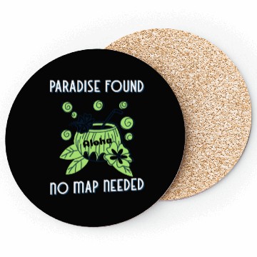 Discover Paradise Found No Map Needed - Aloha Travel, Coasters
