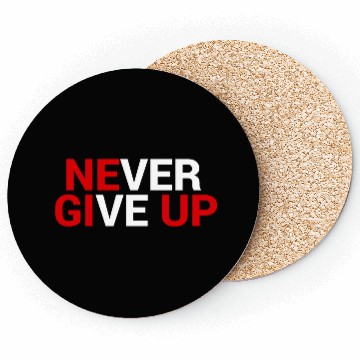 Discover Never give up Coasters