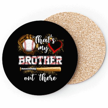 Discover That's My Brother Out There Baseball Sister Coasters