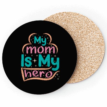 Discover My Mom Is My Superhero Coasters