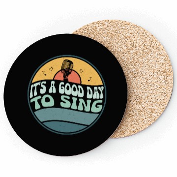 Discover It's A Good Day To Sing Singing Singer Coasters