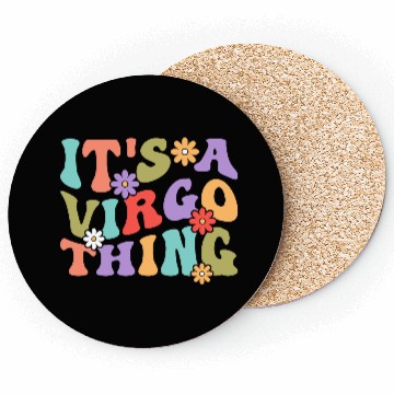 Discover It's A Virgo Thing Coasters