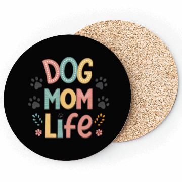 Discover Dog Mom Life - Pawsitively Perfect Collection Coasters