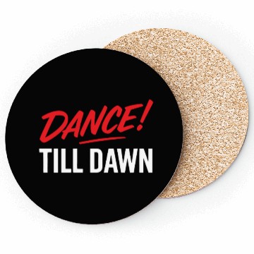 Discover Dance Till Dawn Coasters