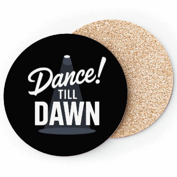 Discover Dance Till Dawn Coasters
