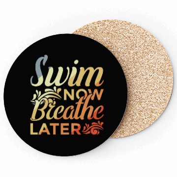 Discover Swim Now Breathe Later Coasters