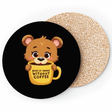 Discover Bear-ly Awake! - Cute Bear Cub & Morning Coffee Coasters