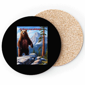 Discover Grizzly Bear Asks - Is There a Problem? Coasters