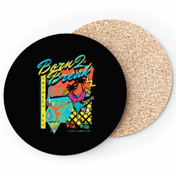 Discover Born 2 Break 90s Nostalgia Design Coasters