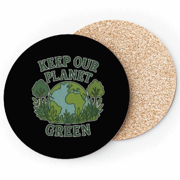 Discover Keep Our Planet Green Coasters