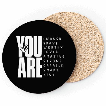 Discover You Are Enough Brave Worthy Loved Amazing Strong Coasters