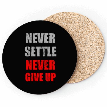 Discover Never settle never give up vintage Coasters
