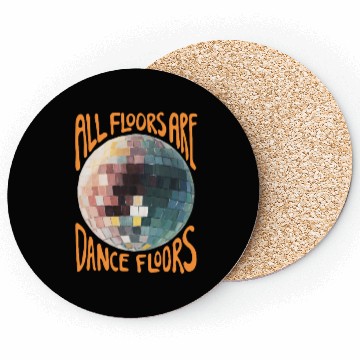 Discover All Floors are Dance Floors - Orange Edition Coasters