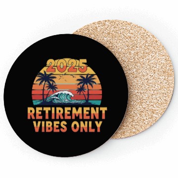 Discover 2025 Retirement Vibes Only Coasters