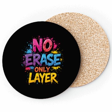 Discover NO ERASE ONLY LAYER - Bold 3D Typography Art Coasters