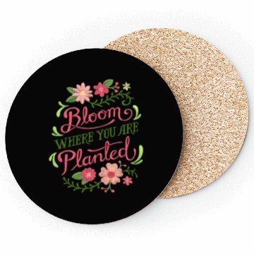 Discover Bloom Where You Are Planted – Embrace Growth Coasters