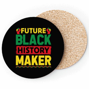 Discover Future Black History Maker Juneteenth Coasters