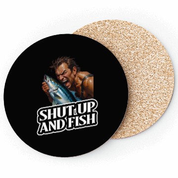 Discover Shut Up And Fish (Fishing) Coasters