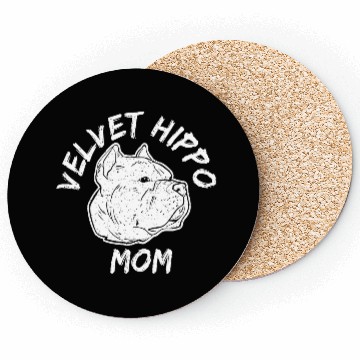 Discover Velvet Hippo Mom – Bully Dog Lovers Coasters