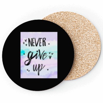 Discover Never Give Up Minimalist Coasters