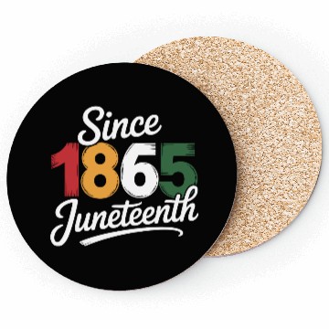 Discover Since 1865 Juneteenth Coasters