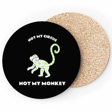 Discover Not My Circus Not My Monkey Coasters