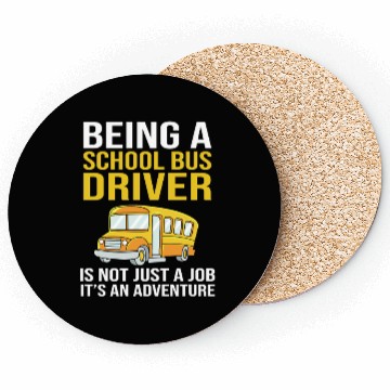Discover Bus Drivers Funny School Bus Driver Coasters