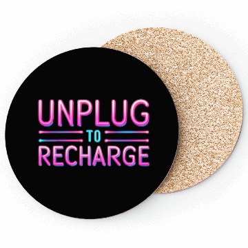 Discover Unplug to Recharge – Neon Light Tech Detox Quote Coasters