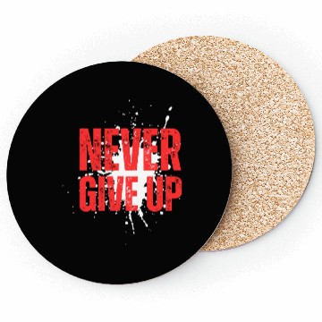 Discover Never Give Up – Motivational Bold Text Coasters