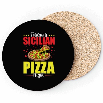 Discover Friday Is Sicilian Pizza Night Coasters