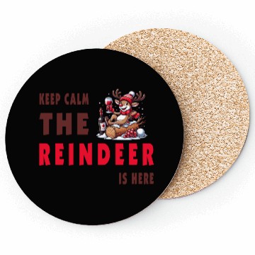 Discover Keep Calm, The Reindeer Is here Coasters