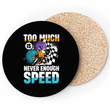 Discover Too Much Is Never Enough Speed Motorcycle Racing Coasters