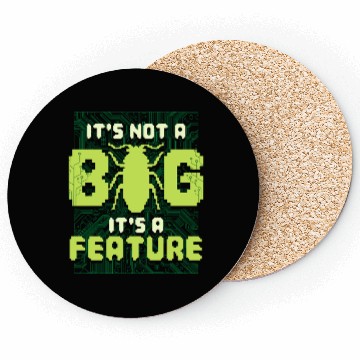 Discover It's Not A Bug It's A Feature Computer Scientist Coasters