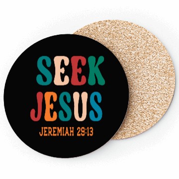 Discover SEEK JESUS, BIBLE VERSE Coasters