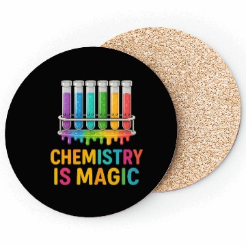 Discover Chemistry Is Magic Coasters