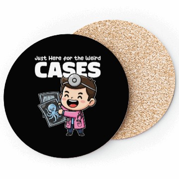 Discover JUST HERE FOR THE WEIRD CASES - DOCTOR GIFT Coasters