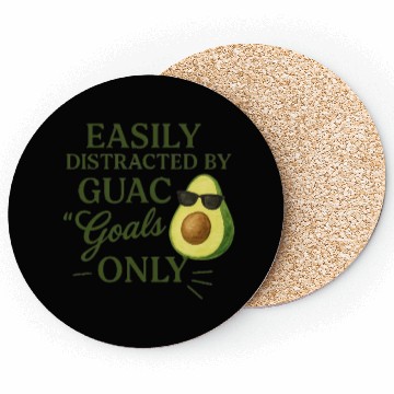 Discover easily distracted by guac goals only AI 1 Coasters