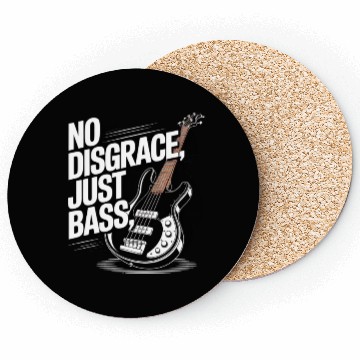 Discover No Disgrace, Just Bass Coasters