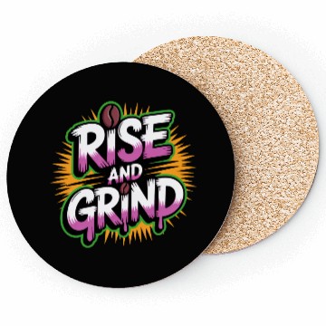 Discover Rise and Grind Coffee Motivational Coasters