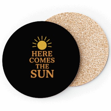 Discover Here Comes the Sun Inspirational Design Coasters